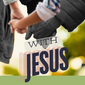 With Jesus: Life Following His Teaching